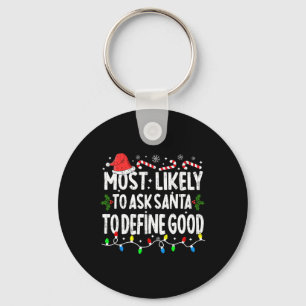 Porte-clés Le plus susceptible de demander au Père Noël de dé