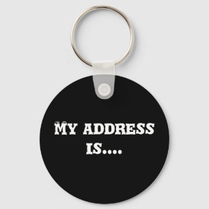 Porte-clés Le porte - clé mon adresse est….