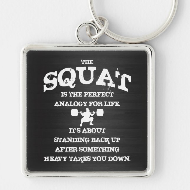 Porte-clés Le squat est l'analogie parfaite pour la vie (Devant)