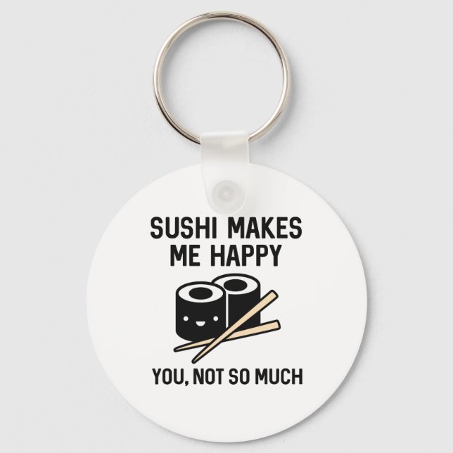 Porte-clés Le Sushi Me Rend Heureux (Recto)