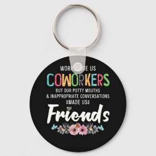 Porte-clés Le Travail Nous A Fait Coworkers Nos Vêtements À B