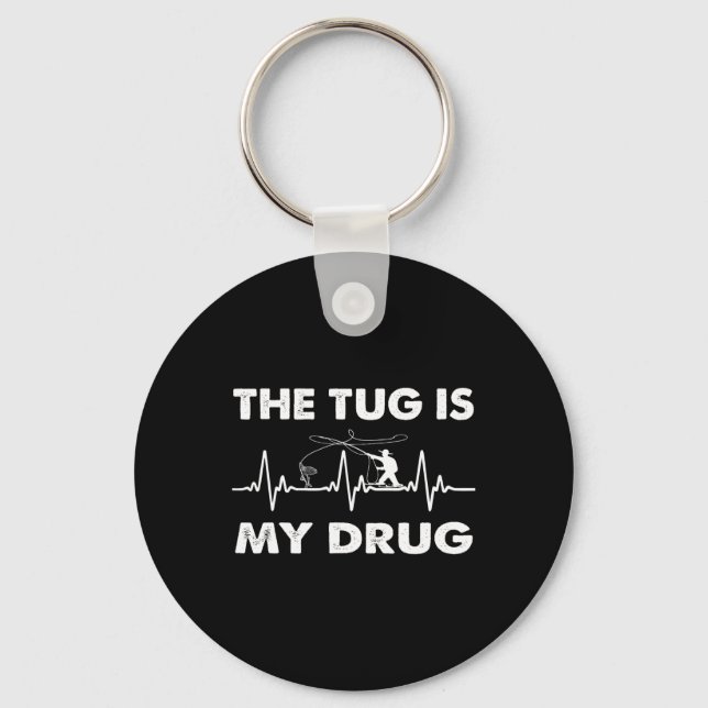 Porte-clés Le Tug Est Ma Drogue - Drôle Pêcheur (Recto)
