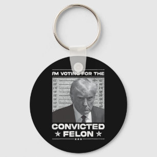 Porte-clés Le vote condamné Felon 2024 - Trump 2024 condamné
