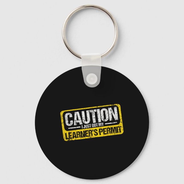 Porte-clés Learner's Permit New Driver Shirt Caution Just Got (Recto)