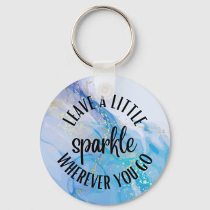 Porte-clés 'Leave a Little Sparkle Wherever You Go'