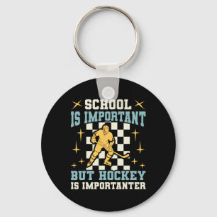 Porte-clés L'école est importante Le hockey est encore plus i