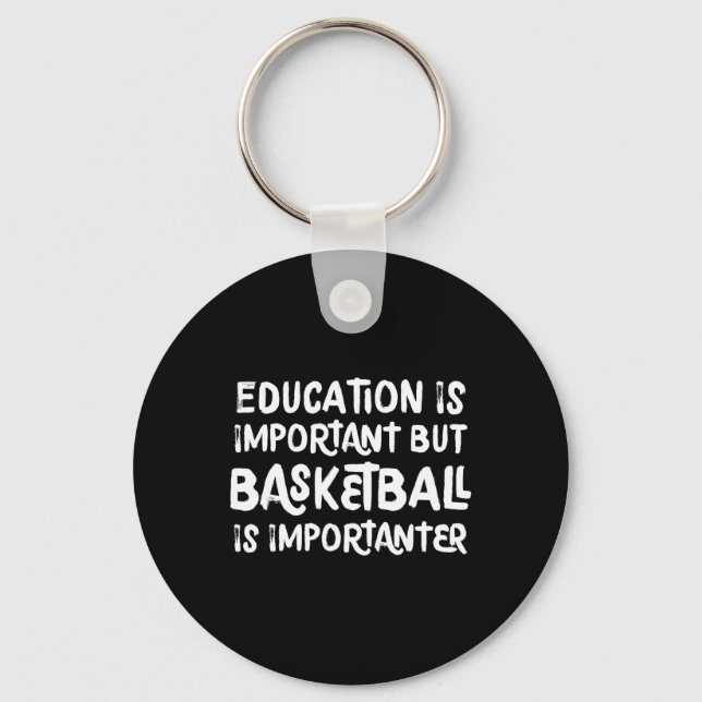 Porte-clés L'Éducation Est Importante, Mais Le Basket Est Imp (Recto)