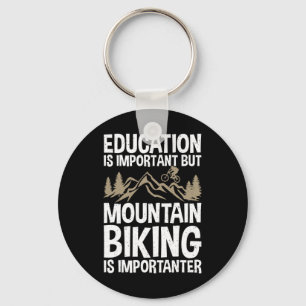 Porte-clés L'éducation est importante mais le vélo tout terra
