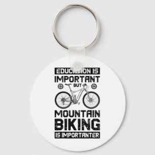Porte-clés L'éducation est importante mais le vélo tout terra