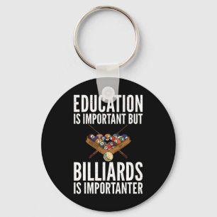 Porte-clés L'Éducation Est Importante, Mais Les Billiards Son