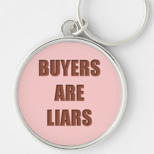 Porte-clés Les acheteurs sont des menteurs