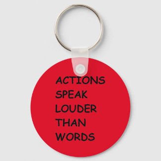 PORTE-CLÉS LES ACTIONS PARLENT PLUS LOUEURS QUE LES MOTS VÉRI