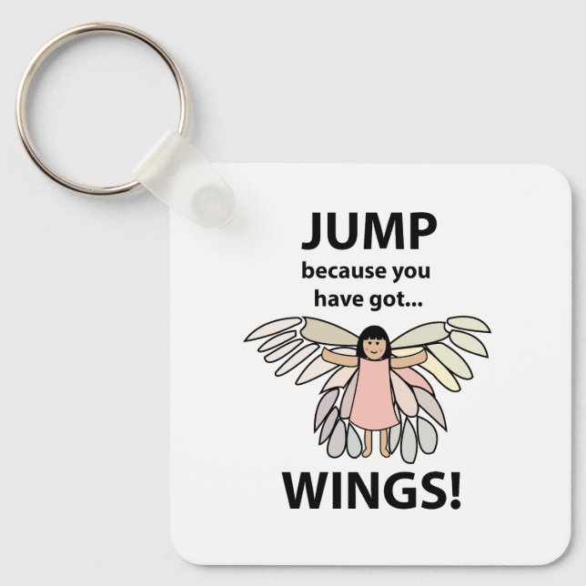 Porte-clés Les Ailes Sautent Parce Que Vous Avez Des Ailes (Recto)