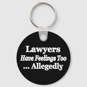 Porte-clés Les avocats ont des sentiments trop… allégué