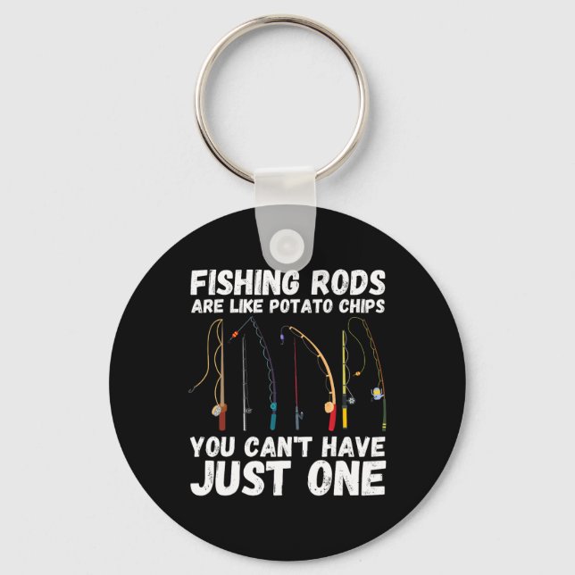 Porte-clés Les Cannes à Pêche Sont Comme des Chips Vous Ne Po (Recto)