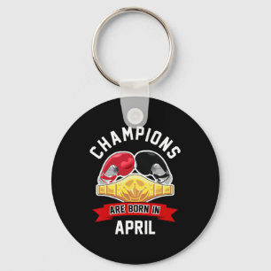 Porte-clés Les Champions Sont Nés En Avril Boxing Sport Anniv