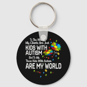 Porte-clés Les Enfants Avec Autisme Sont Mon Monde BCBA RBT A
