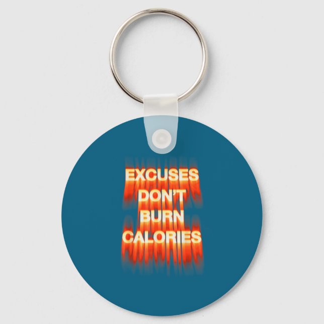 Porte-clés Les excuses ne brûlent pas de calories motivation  (Recto)
