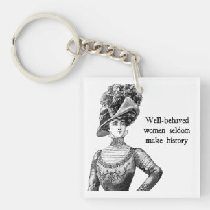 Porte-clés Les femmes bien portantes font rarement l'histoire