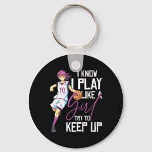 Porte-clés Les Filles Basket Je Sais Que Je Joue Comme Une Fi