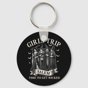 Porte-clés Les Filles Voyage Salem Temps Pour Obtenir Wicked