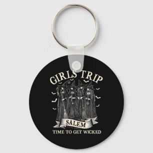 Porte-clés Les Filles Voyage Salem Temps Pour Obtenir Wicked