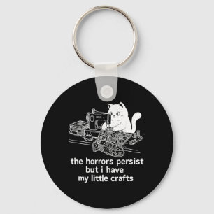 Porte-clés Les horreurs persistent mais j'ai mes petits brico