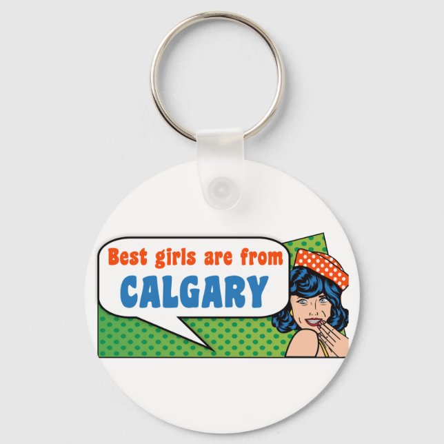 Porte-clés Les meilleures filles sont de Calgary (Recto)