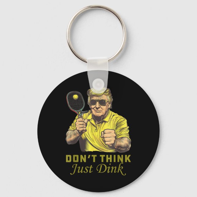 Porte-clés Les Mens Pickle Ball ne pensent pas juste Dink Fun (Recto)