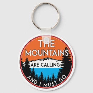 Porte-clés Les montagnes appellent et je dois aller