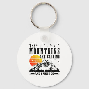 Porte-clés Les montagnes m'appellent et je dois aller dans le