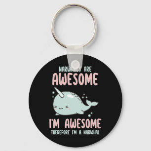 Porte-clés Les Narwhals sont géniaux Je suis génial Donc Je s
