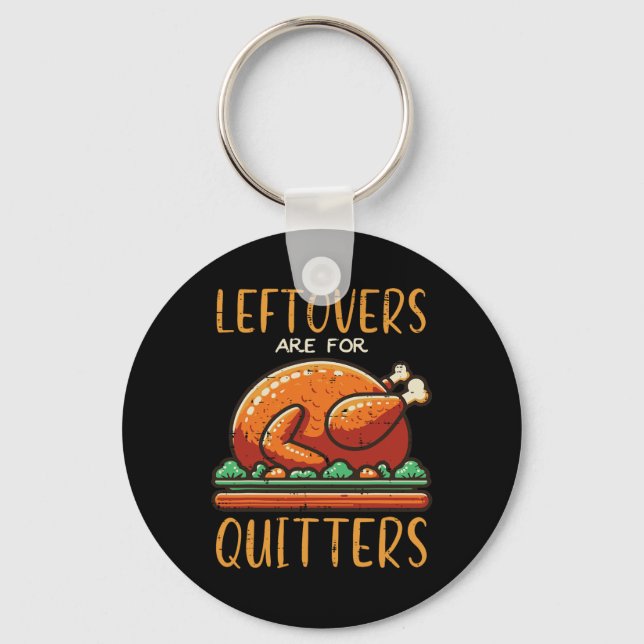 Porte-clés Les Restes De Thanksgiving Sont Pour Les Hommes Dr (Recto)
