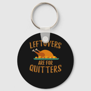 Porte-clés Les Restes De Thanksgiving Sont Pour Quitters Clas