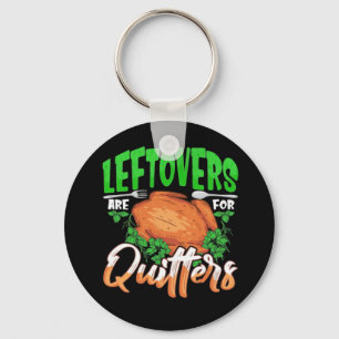 Porte-clés Les Restes Sont Pour Les Quitters - Thanksgiving C