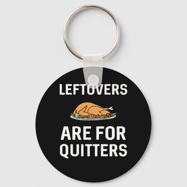 Porte-clés Les restes sont pour Quitters Creative Décontracté (Recto)