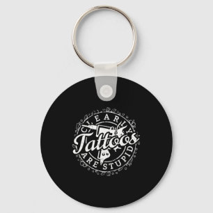 Porte-clés Les tatouages sont une chemise étudiée drôle d'art