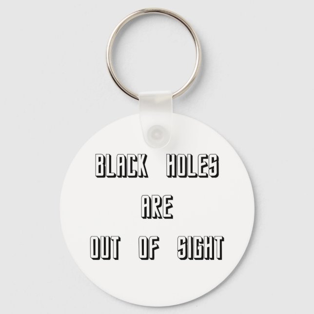 Porte-clés Les trous noirs sont hors de vue (Recto)
