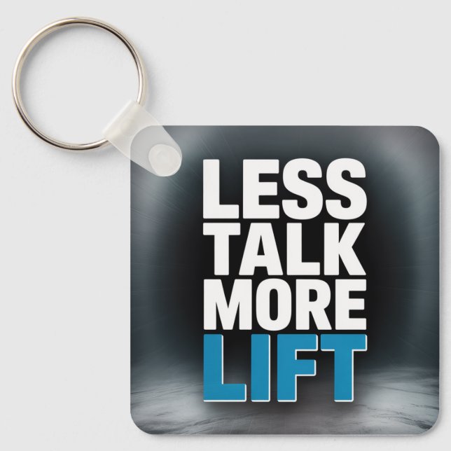 Porte-clés Less Talk, More Lift (Recto)