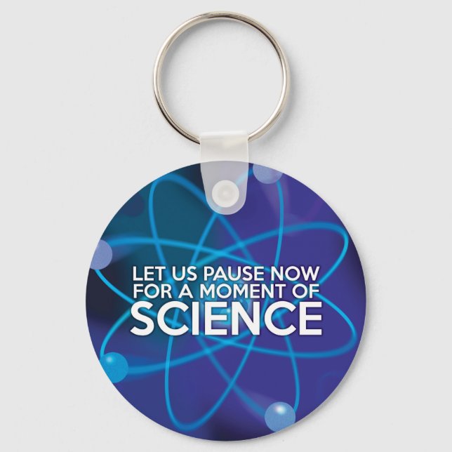 PORTE-CLÉS LET US PAUSE NOW FOR A MOMENT OF SCIENCE (Recto)