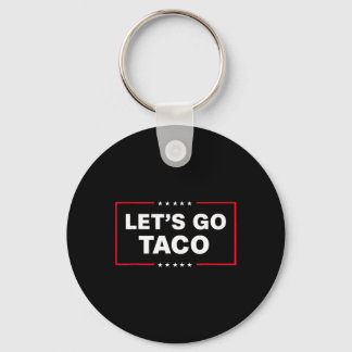 Porte-clés Let's Go Taco For Men Women Funny 