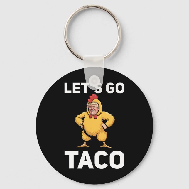 Porte-clés Let's Go Taco Funny Trump Chicken Suit Funny  (Recto)