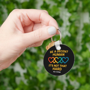 Porte-clés LGBT Heart Be A Decent Human It’s Not That Hard