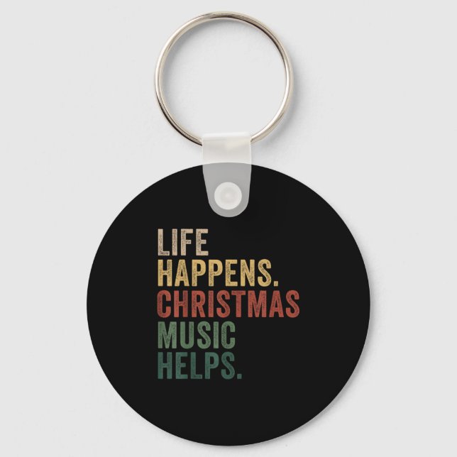 Porte-clés Life Happens Christmas Music Helps, Christmas Time (Recto)