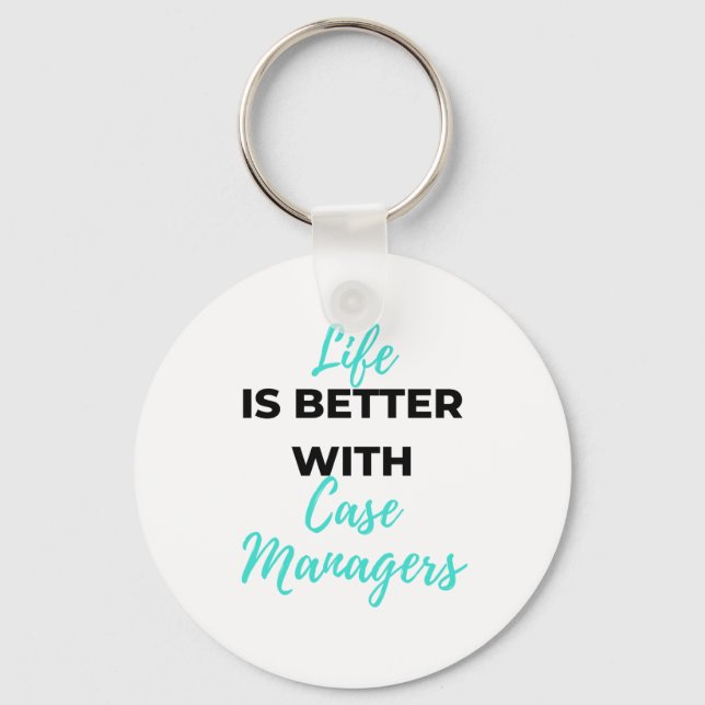 Porte-clés Life Is Better With Case Managers 2 (Recto)