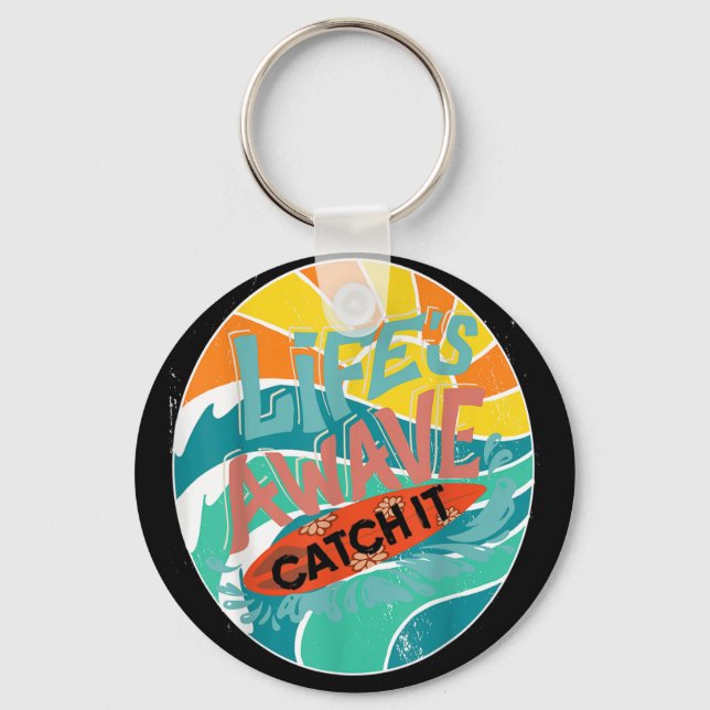 Porte-clés Lifes A Wave Catch It Surf Life Beach Hang Ten Sur (Recto)