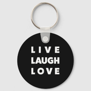 Porte-clés Live Laugh Love Cool Inspiration Motivational Grap