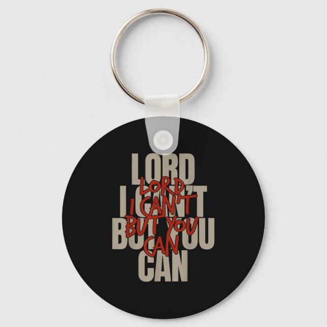 Porte-clés Lord I Can’t But You Can  (Recto)