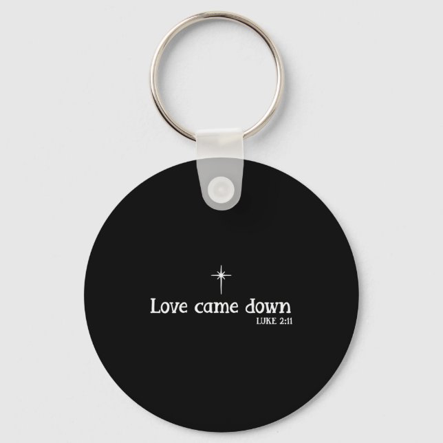 Porte-clés Love Came Down Bible Verse Christian Christmas Jes (Recto)