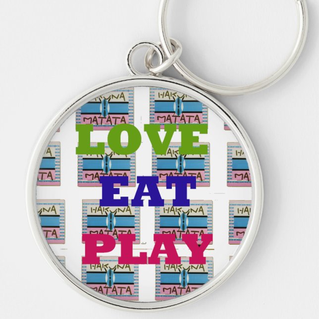 Porte-clés Love Eat Play Hakuna Matata Art Print (Devant)